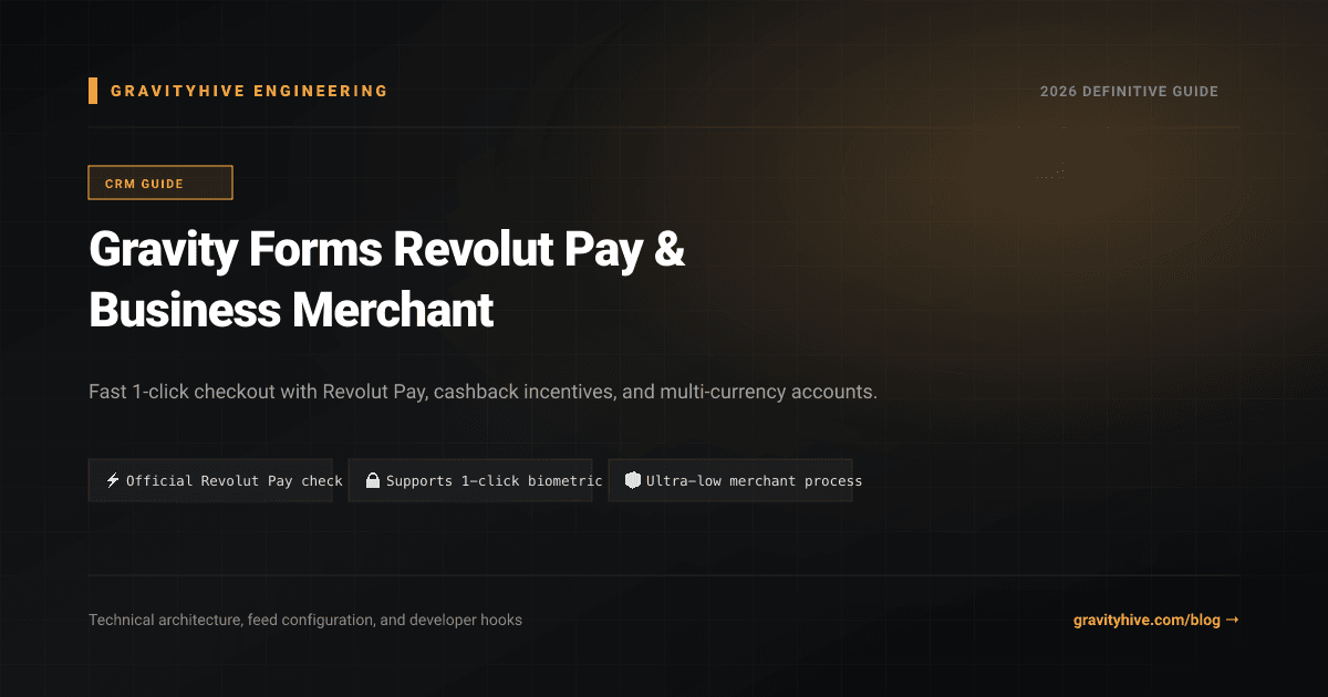 Gravity Forms Revolut Pay & Business Merchant Guide: Setup & Complete Overview