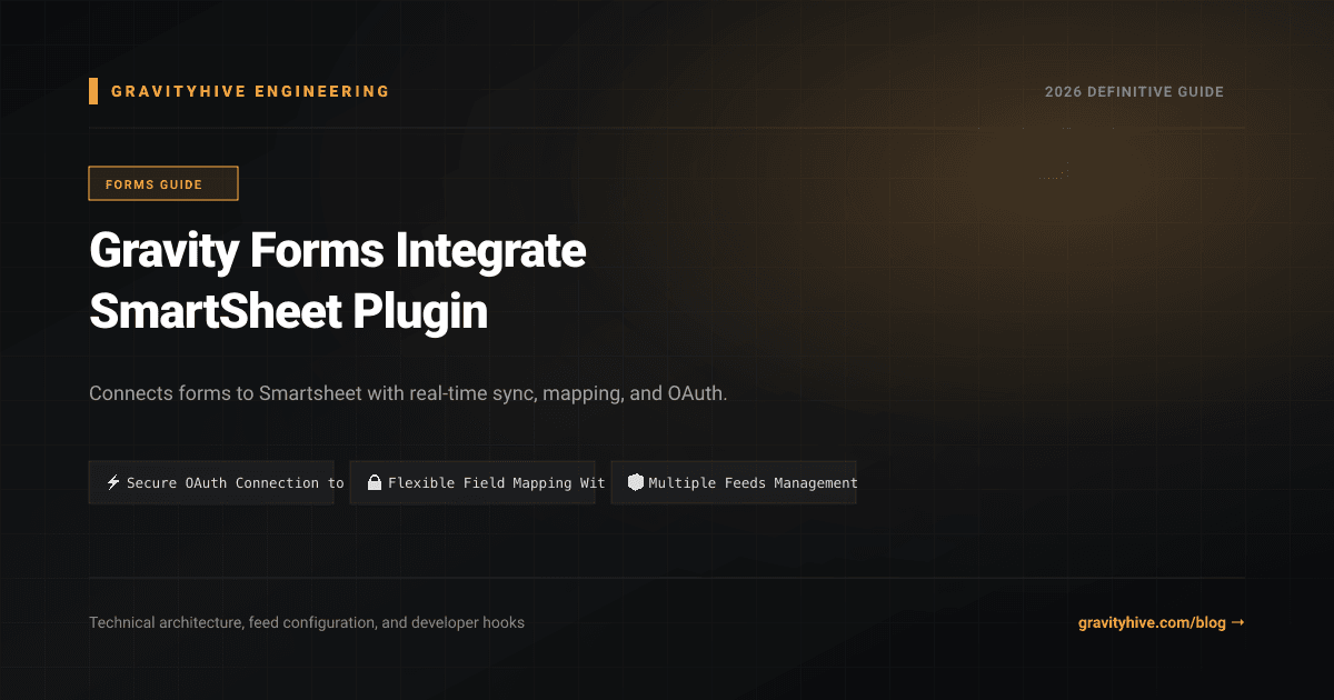 Gravity Forms Integrate SmartSheet Plugin Guide: Setup & Complete Overview