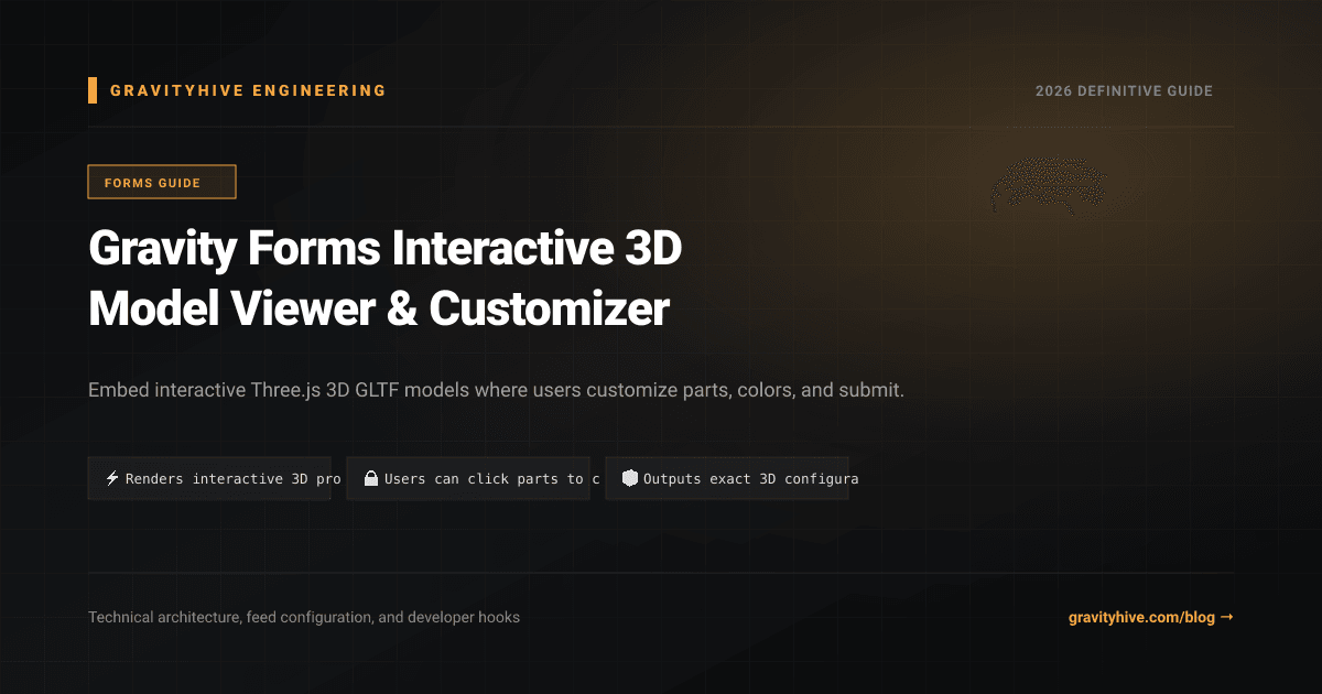 Gravity Forms Interactive 3D Model Viewer & Customizer Guide: Setup & Complete Overview