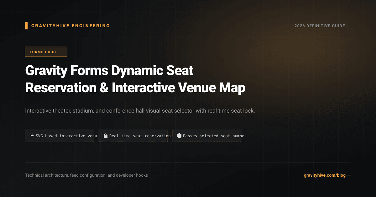 Gravity Forms Dynamic Seat Reservation & Interactive Venue Map Guide: Setup & Complete Overview