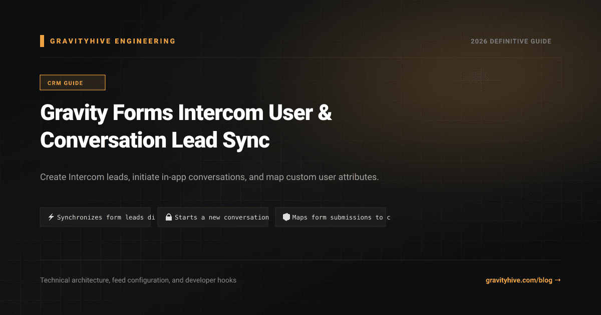 Gravity Forms Intercom User & Conversation Lead Sync Guide: Setup & Complete Overview