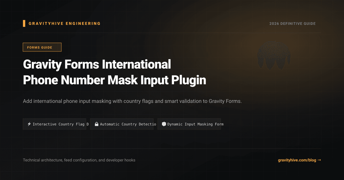Gravity Forms International Phone Number Mask Input Plugin Guide: Setup & Complete Overview