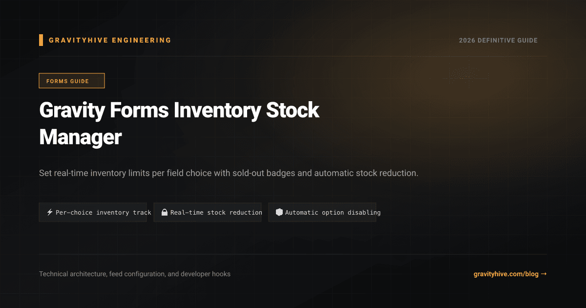 Gravity Forms Inventory Stock Manager Guide: Setup & Complete Overview
