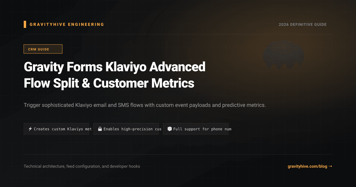 Gravity Forms Klaviyo Advanced Flow Split & Customer Metrics Guide: Setup & Complete Overview