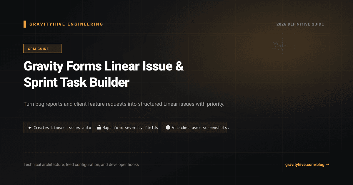Gravity Forms Linear Issue & Sprint Task Builder Guide: Setup & Complete Overview