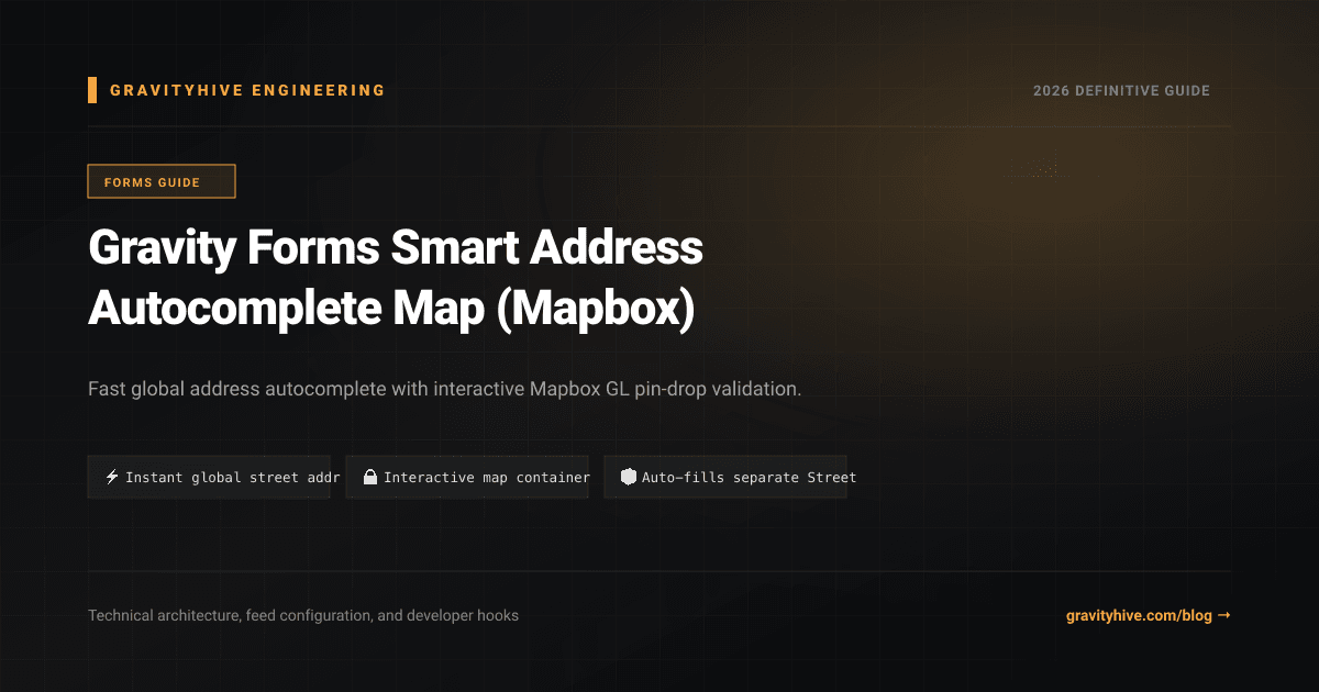 Gravity Forms Smart Address Autocomplete Map (Mapbox) Guide: Setup & Complete Overview