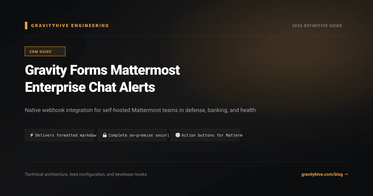 Gravity Forms Mattermost Enterprise Chat Alerts Guide: Setup & Complete Overview