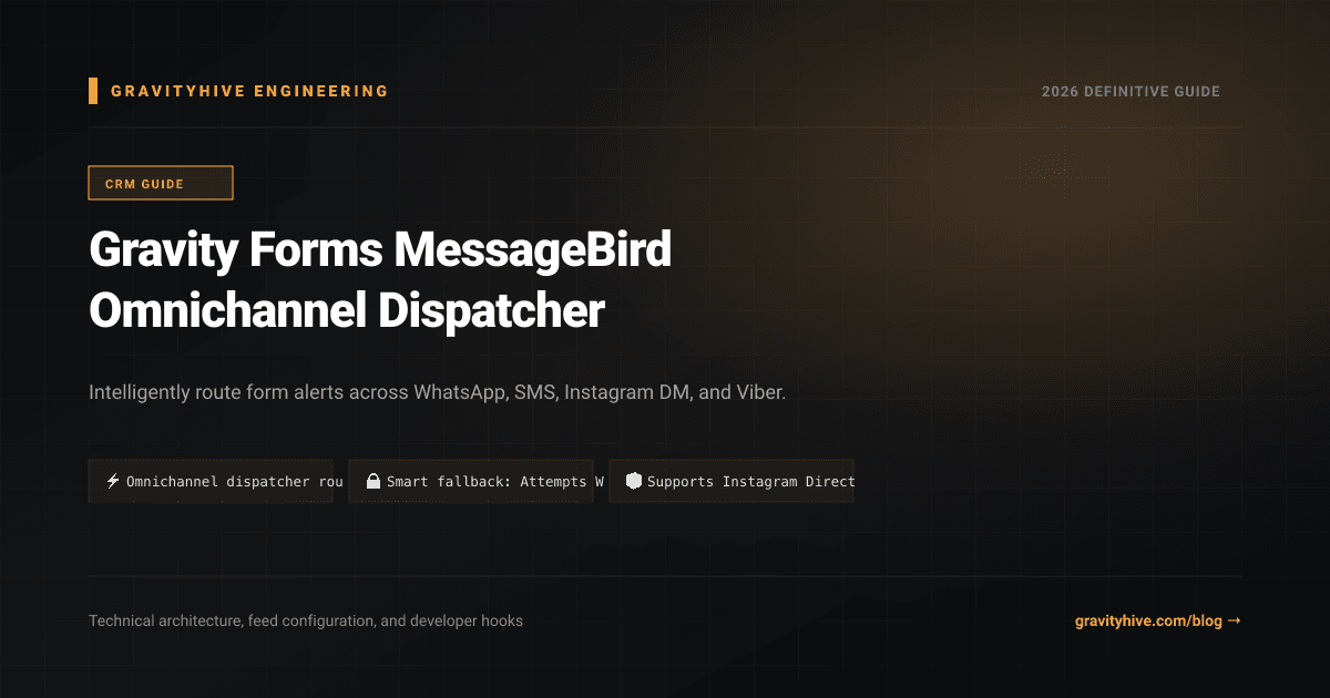 Gravity Forms MessageBird Omnichannel Dispatcher Guide: Setup & Complete Overview