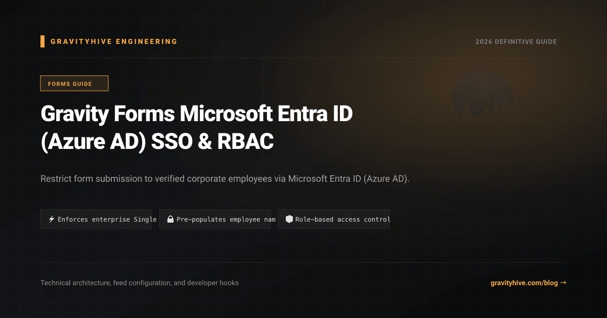 Gravity Forms Microsoft Entra ID (Azure AD) SSO & RBAC Guide: Setup & Complete Overview