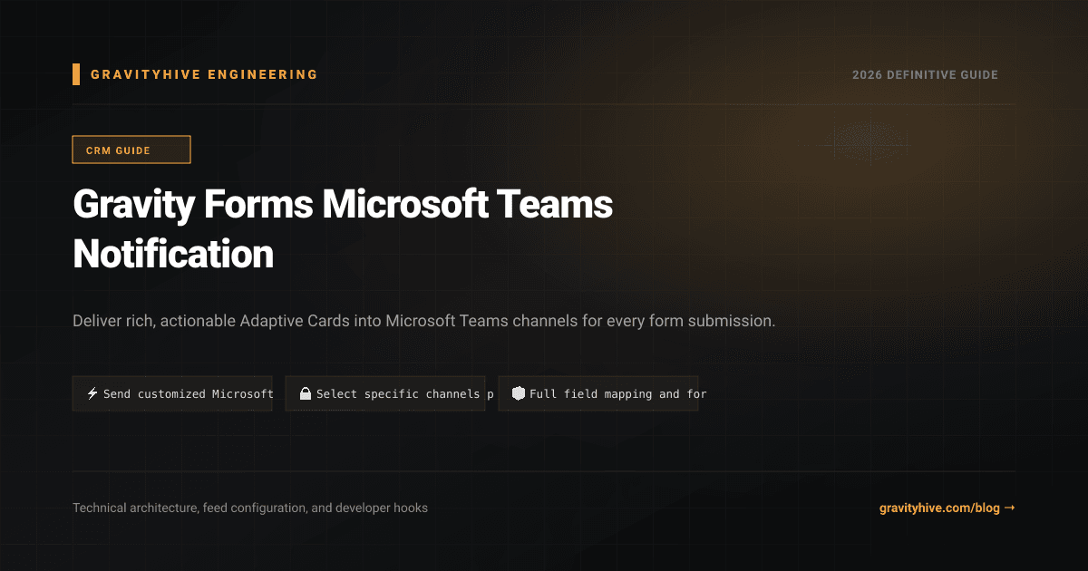 Gravity Forms Microsoft Teams Notification Guide: Setup & Complete Overview