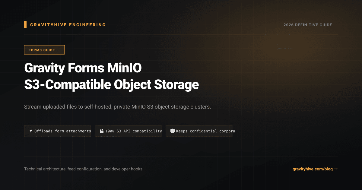 Gravity Forms MinIO S3-Compatible Object Storage Guide: Setup & Complete Overview