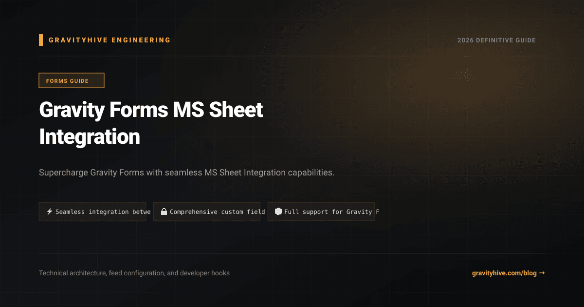 Gravity Forms MS Sheet Integration Guide: Setup & Complete Overview