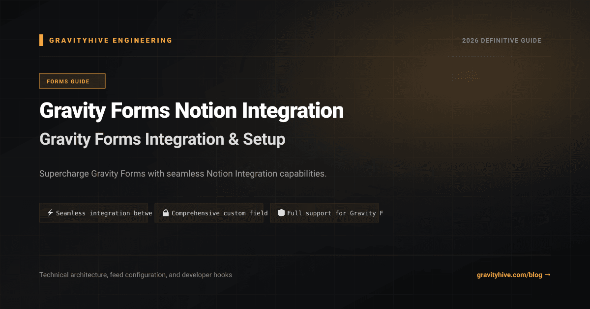Gravity Forms Notion Integration Guide: Setup & Complete Overview