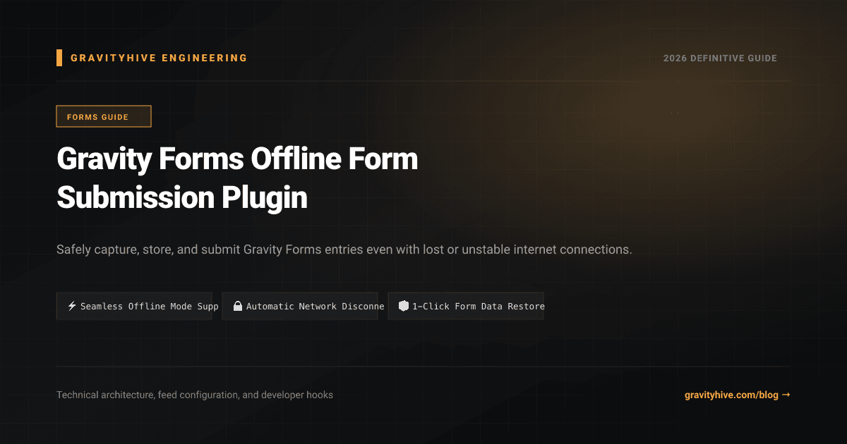 Gravity Forms Offline Form Submission Plugin Guide: Setup & Complete Overview