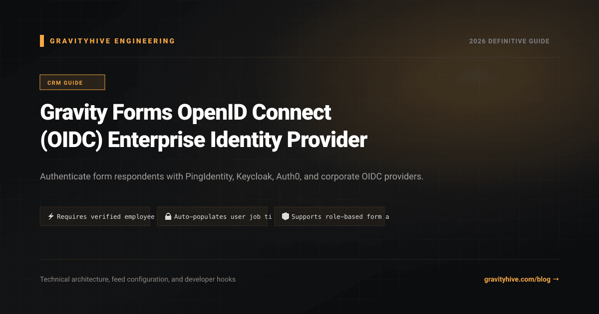 Gravity Forms OpenID Connect (OIDC) Enterprise Identity Provider Guide: Setup & Complete Overview