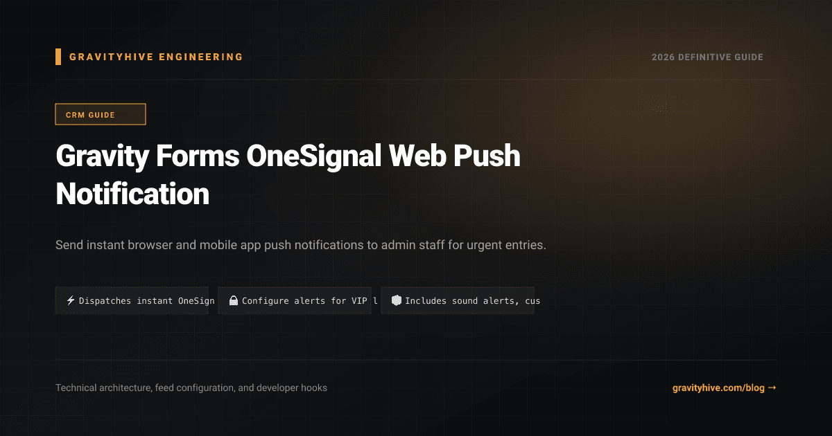 Gravity Forms OneSignal Web Push Notification Guide: Setup & Complete Overview