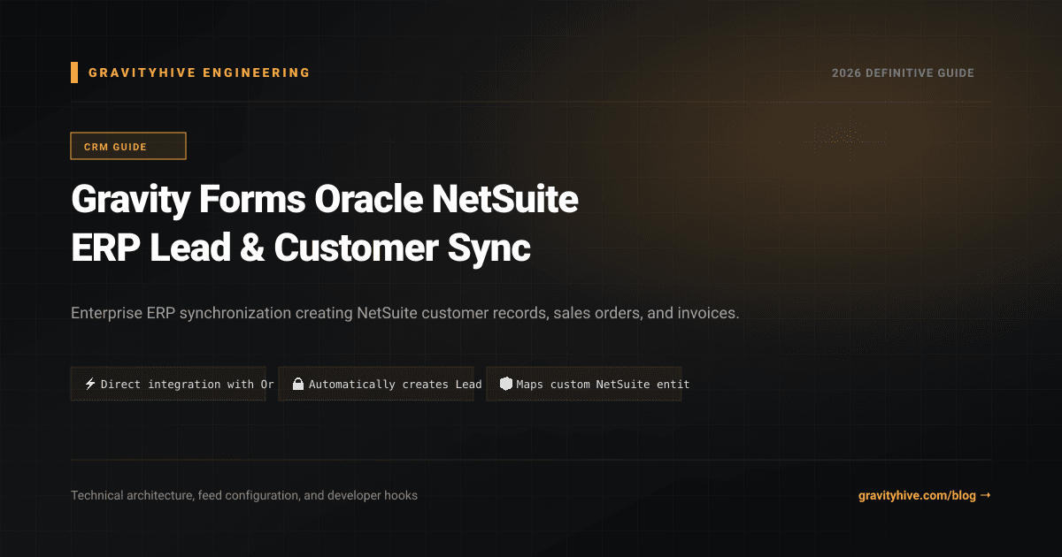 Gravity Forms Oracle NetSuite ERP Lead & Customer Sync Guide: Setup & Complete Overview