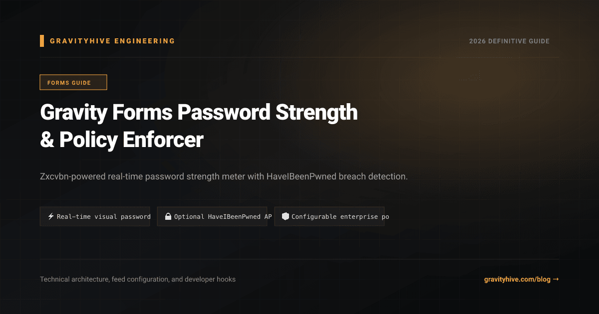 Gravity Forms Password Strength & Policy Enforcer Guide: Setup & Complete Overview