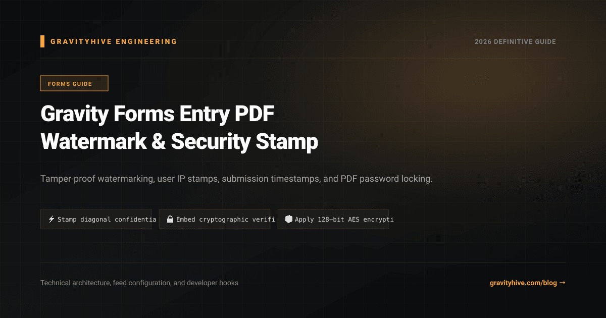 Gravity Forms Entry PDF Watermark & Security Stamp Guide: Setup & Complete Overview