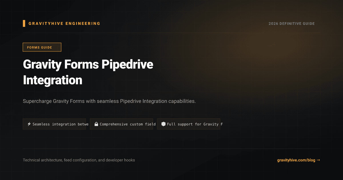 Gravity Forms Pipedrive Integration Guide: Setup & Complete Overview