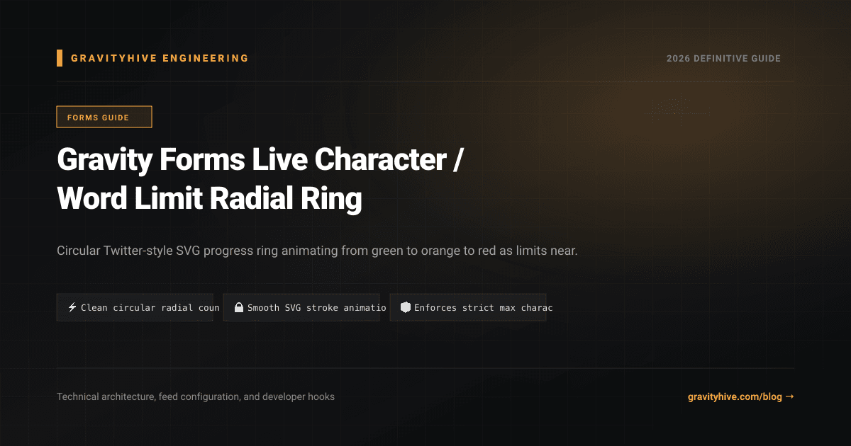 Gravity Forms Live Character / Word Limit Radial Ring Guide: Setup & Complete Overview