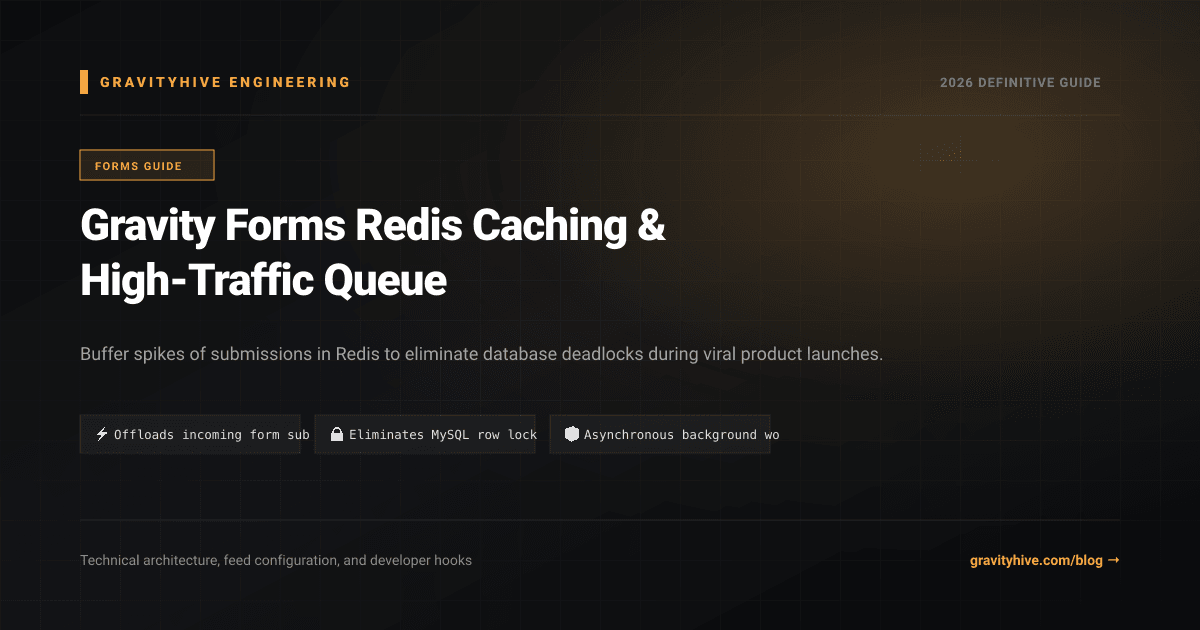 Gravity Forms Redis Caching & High-Traffic Queue Guide: Setup & Complete Overview