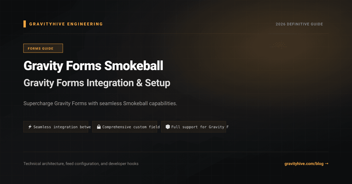 Gravity Forms Smokeball Guide: Setup & Complete Overview