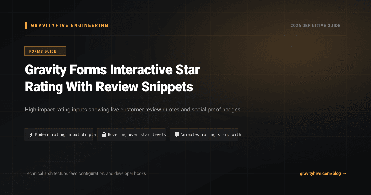 Gravity Forms Interactive Star Rating With Review Snippets Guide: Setup & Complete Overview