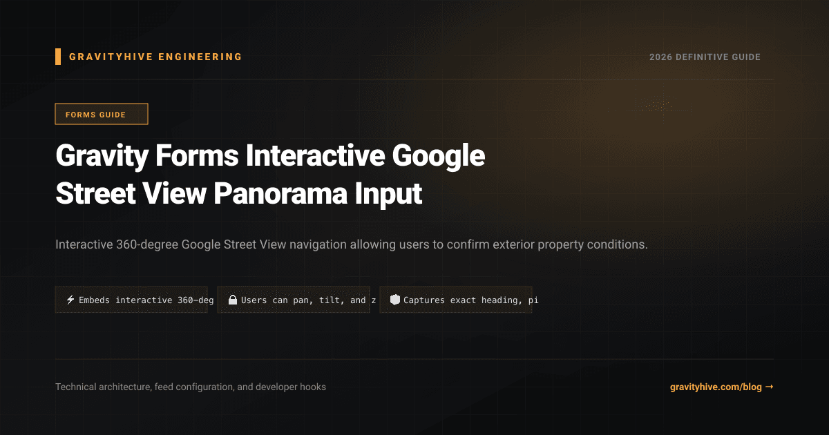 Gravity Forms Interactive Google Street View Panorama Input Guide: Setup & Complete Overview