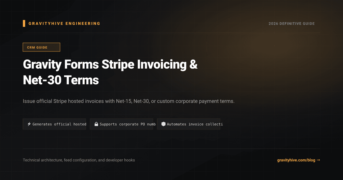 Gravity Forms Stripe Invoicing & Net-30 Terms Guide: Setup & Complete Overview