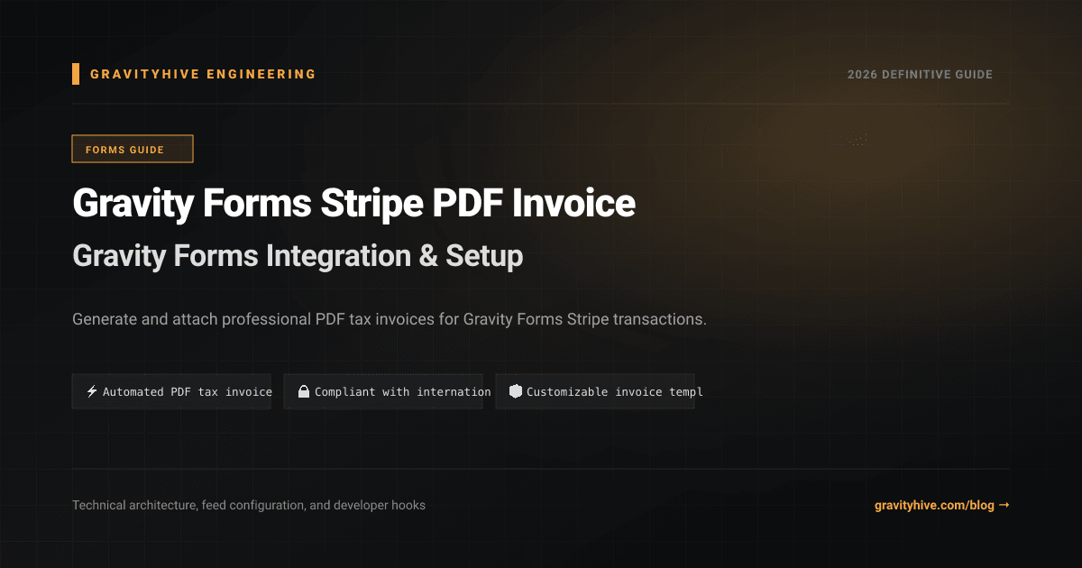Gravity Forms Stripe PDF Invoice Guide: Setup & Complete Overview