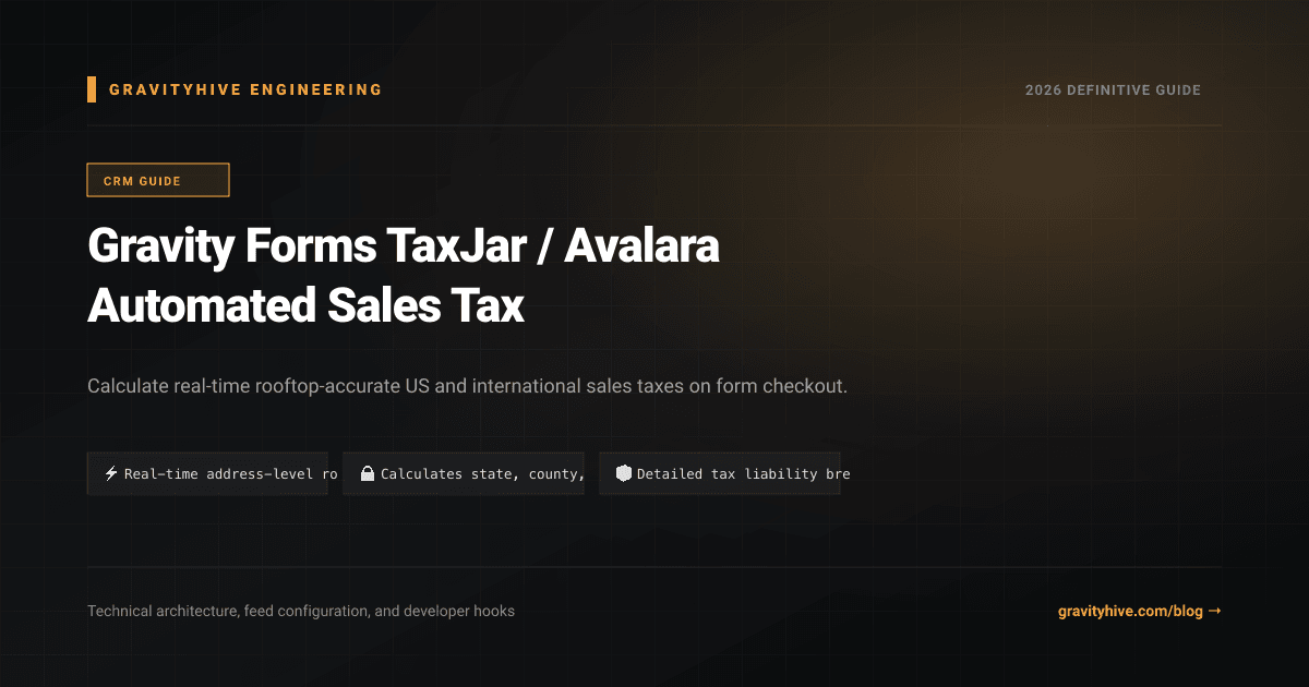 Gravity Forms TaxJar / Avalara Automated Sales Tax Guide: Setup & Complete Overview
