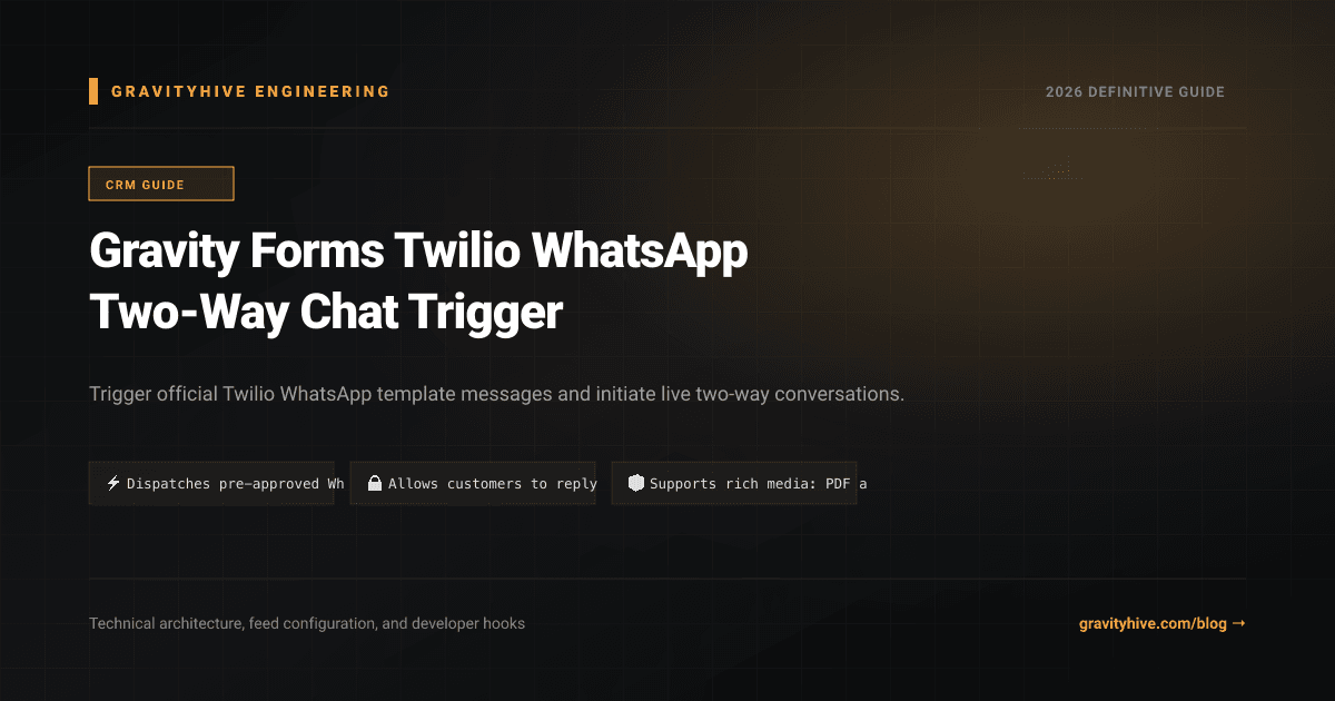 Gravity Forms Twilio WhatsApp Two-Way Chat Trigger Guide: Setup & Complete Overview