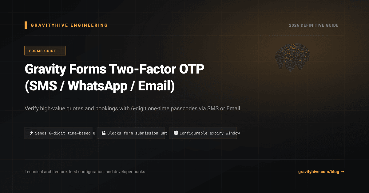 Gravity Forms Two-Factor OTP (SMS / WhatsApp / Email) Guide: Setup & Complete Overview