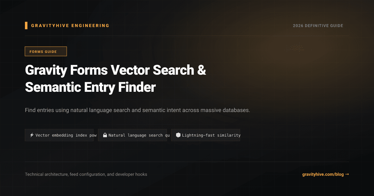 Gravity Forms Vector Search & Semantic Entry Finder Guide: Setup & Complete Overview
