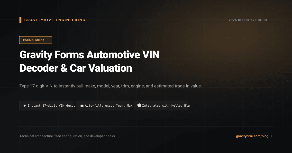 Gravity Forms Automotive VIN Decoder & Car Valuation Guide: Setup & Complete Overview