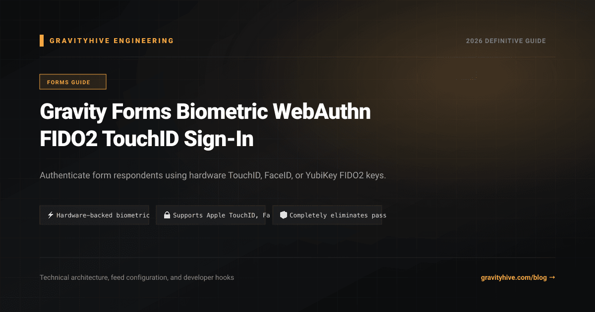 Gravity Forms Biometric WebAuthn FIDO2 TouchID Sign-In Guide: Setup & Complete Overview