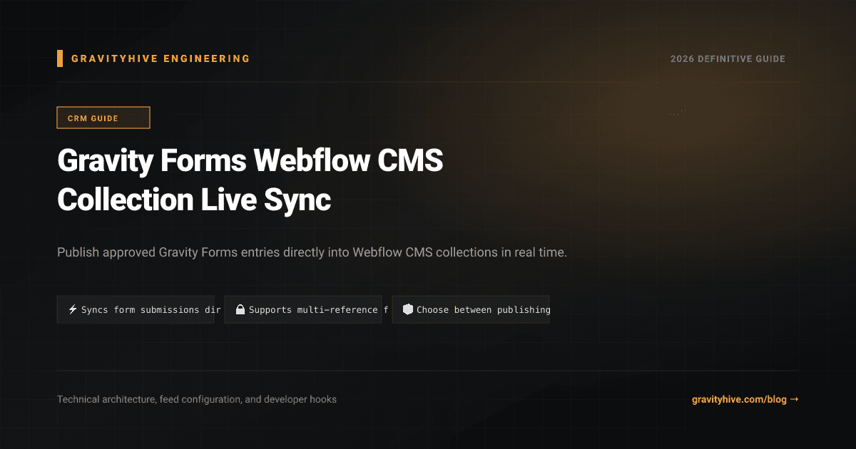 Gravity Forms Webflow CMS Collection Live Sync Guide: Setup & Complete Overview
