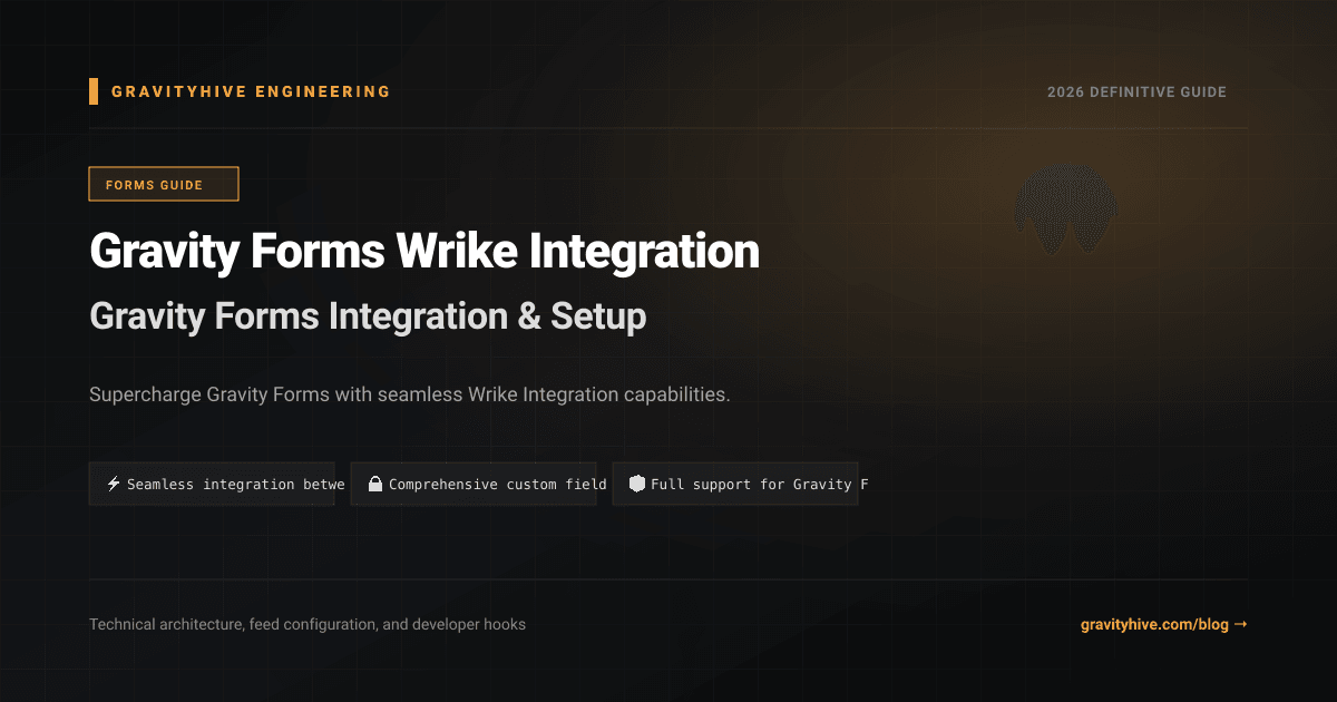 Gravity Forms Wrike Integration Guide: Setup & Complete Overview
